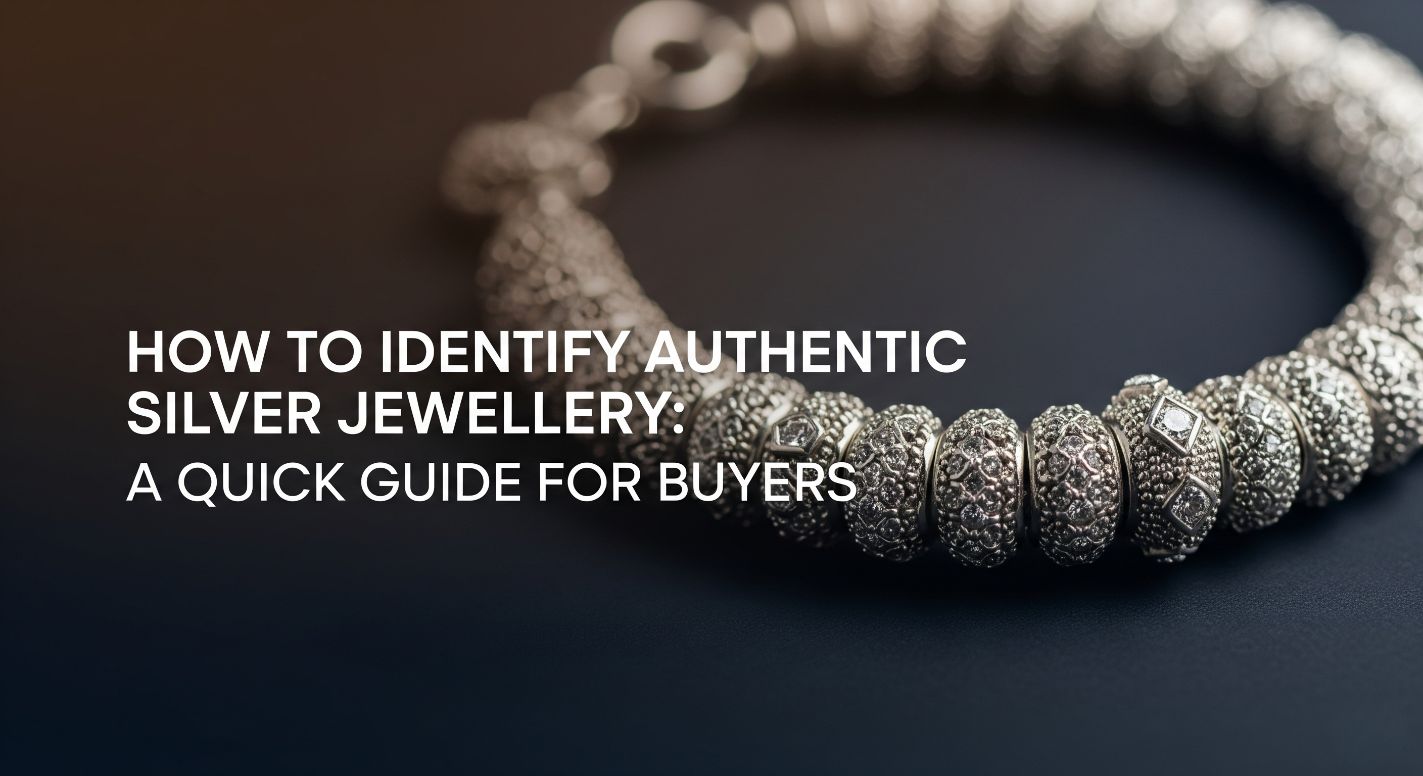 How to Identify Authentic Silver Jewellery: A Quick Guide for Buyers ...